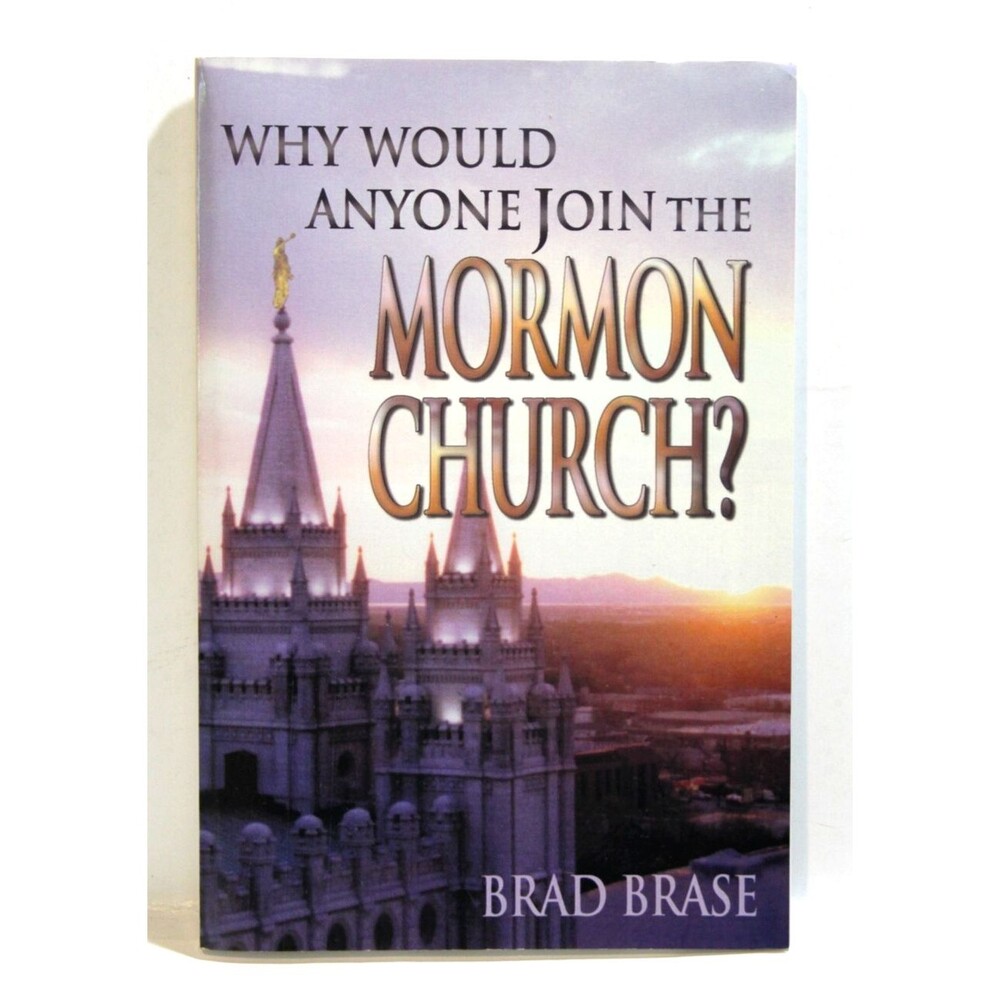 LDS Mormon Why Would Anyone Join the Mormon Church Brad Brase PB 1998 VGC